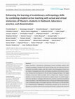 Research paper thumbnail of Enhancing the learning of evolutionary anthropology skills by combining student‐active teaching with actual and virtual immersion of Master's students in fieldwork, laboratory practice, and dissemination