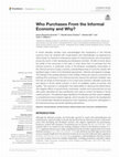 Research paper thumbnail of Who Purchases From the Informal Economy and Why