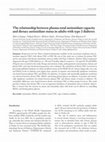 Research paper thumbnail of The relationship between plasma total antioxidant capacity and dietary antioxidant status in adults with type 2 diabetes