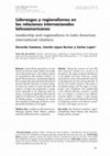 Research paper thumbnail of Liderazgos y regionalismos en las relaciones internacionales latinoamericanas