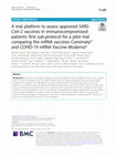 Research paper thumbnail of A trial platform to assess approved SARS-CoV-2 vaccines in immunocompromised patients: First sub-protocol for a pilot trial comparing the mRNA vaccines Comirnaty® and Covid-19 mRNA Vaccine Moderna®