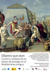 Research paper thumbnail of IX Coloquio del Grupo Occidens. Objetos que atan. Función y símbolo de los bienes de prestigio en el Mediterráneo antiguo, 2021.