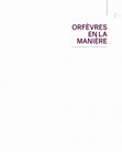 Research paper thumbnail of Orfèvres en la manière,  artisans et œuvres civiles du Vannetais au 18e siècle