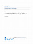 Research paper thumbnail of How to Do Constitutional Law and Politics in South Asia