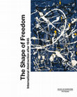 Research paper thumbnail of The Shape of Freedom: International Abstraction after 1945, ed. Ortrud Westheider, Michael Philipp, and Daniel Zamani (Prestel, 2022).