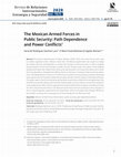 Research paper thumbnail of The Mexican Armed Forces in Public Security: Path Dependence and Power Conflicts