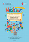 Research paper thumbnail of Musiceum: Museums as Spaces for Early Childhood Music-making – a Mapping Exercise