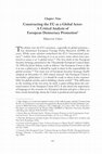 Research paper thumbnail of Chapter Nine Constructing the EU as a Global Actor : A Critical Analysis of European Democracy Promotion