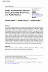 Research paper thumbnail of Under the Umbrella: Nuclear Crises, Extended Deterrence, and Public Opinion