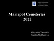 Research paper thumbnail of MARIUPOL CEMETERIES 2022