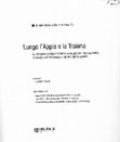 Research paper thumbnail of La via Appia tra tutela e ricerca: recenti indagini di scavo e studi sul territorio beneventano