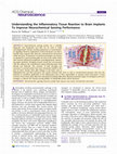 Research paper thumbnail of Understanding the Inflammatory Tissue Reaction to Brain Implants To Improve Neurochemical Sensing Performance