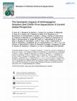 Research paper thumbnail of The Synergistic Impacts of Anthropogenic Stressors and COVID-19 on Aquaculture: A Current Global Perspective