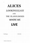 Research paper thumbnail of ALICES LOOKING GLASS AND THE PLANCK BOXES