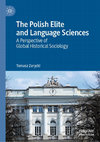 Research paper thumbnail of The Polish Elite and Language Sciences A Perspective of Global Historical Sociology