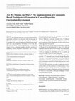 Research paper thumbnail of Are We Missing the Mark? The Implementation of Community Based Participatory Education in Cancer Disparities Curriculum Development