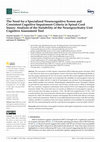 Research paper thumbnail of The Need for a Specialized Neurocognitive Screen and Consistent Cognitive Impairment Criteria in Spinal Cord Injury: Analysis of the Suitability of the Neuropsychiatry Unit Cognitive Assessment Tool