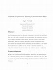 Research paper thumbnail of Scientific Explanation: Putting Communication First