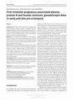 Research paper thumbnail of First-trimester pregnancy-associated plasma protein A and subsequent abnormalities of fetal growth