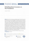 Research paper thumbnail of Rebuilding Islamic Economics on New Foundations