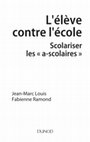 Research paper thumbnail of Lélève contre lécole scolariser les « a scolaires » by Jean Marc Louis Fabienne Ramond (z lib.org)