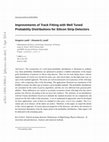 Research paper thumbnail of Improvements of track fitting with well tuned probability distributions for silicon strip detectors