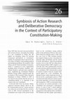 Research paper thumbnail of Symbiosis of Action Research and Deliberative Democracy in the Context of Participatory Constitution-Making