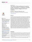 Research paper thumbnail of The Theory of Planned Behavior during the COVID-19 pandemic: A comparison of health behaviors between Belgian and French residents