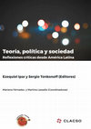 Research paper thumbnail of Teoría, política y sociedad : reflexiones críticas desde América Latina