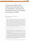 Research paper thumbnail of Cuanto más simple, mejor: análisis de las prácticas sobre la constitución y las formas de administración de las sociedades por acciones en Chile