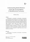 Research paper thumbnail of Understanding Media Relations in the Age of Convergence: A Metatheoretical Taxonomy