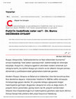 Research paper thumbnail of Olaylar Ve Görüşler: Putin’in hedefinde neler var?