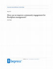 Research paper thumbnail of How can we improve community engagement for floodplain management