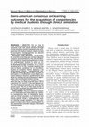 Research paper thumbnail of Ibero-American consensus on learning outcomes for the acquisition of competencies of medical students through clinical simulation
Consenso Iberoamericano de resultados de aprendizaje para para la adquisición de competencias de los estudiantes de medicina a través de la simulación