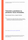 Research paper thumbnail of Televisión y panelismo en pandemia: Voces Intratables