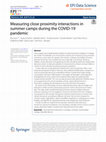 Research paper thumbnail of Measuring close proximity interactions in summer camps during the COVID-19 pandemic