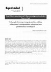 Research paper thumbnail of Educação de tempo integral, política pública educacional e desigualdade: esboço de uma problemática sociológica