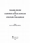 Research paper thumbnail of TEDARİK ZİNCİRİ ve LOJİSTİKTE GÜNCEL KONULAR ve STRATEJİK YAKLAŞIMLAR