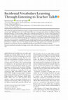 Research paper thumbnail of Incidental Vocabulary Learning Through Listening to Teacher Talk