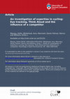 Research paper thumbnail of An investigation of expertise in cycling: Eye tracking, Think Aloud and the influence of a competitor