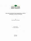 Research paper thumbnail of The Effectiveness of the Environmental Impact Assessment System in Palestine the Effectiveness of the Environmental Impact Assessment System in Palestine ‫فلسطين‬ ‫في‬ ‫البيئي‬ ‫الثر‬ ‫تقييم‬ ‫نظام‬ ‫فعالية‬ ‫فلسطين‬ ‫في‬ ‫البيئي‬ ‫الثر‬ ‫تقييم‬ ‫نظام‬ ‫فعالية‬