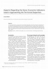 Research paper thumbnail of Aspects regarding the socio-economic indicators used in approaching the territorial disparities