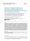 Research paper thumbnail of Influence of Magnetic Field, Viscous Dissipation and Thermophoresis on Darcy-Forcheimer Mixed Convection Flow in Fluid Saturated Porous Media