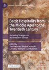 Research paper thumbnail of Baltic Hospitality from the Middle Ages to the Twentieth Century