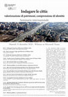 Research paper thumbnail of Indagare le città: valorizzazione di patrimoni, comprensione di identità