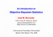 Research paper thumbnail of An Introduction to Objective Bayesian Statistics