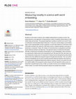 Research paper thumbnail of Measuring novelty in science with word embedding