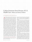 Research paper thumbnail of “Carbon Emissions from Overuse of US Healthcare Delivery: Medical and Ethical Problem,” Co author: Cassandra L. Thiel. Hastings Center Report 52, no. 4 (2022): 10-16.