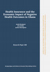 Research paper thumbnail of Health Insurance and the Economic Impact of Negative Health Outcomes in Ghana