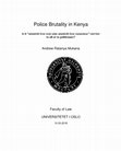 Research paper thumbnail of Police Brutality in Kenya: is it “utumishi kwa wote ama utumishi kwa wanasiasa” (service to all or to politicians)?